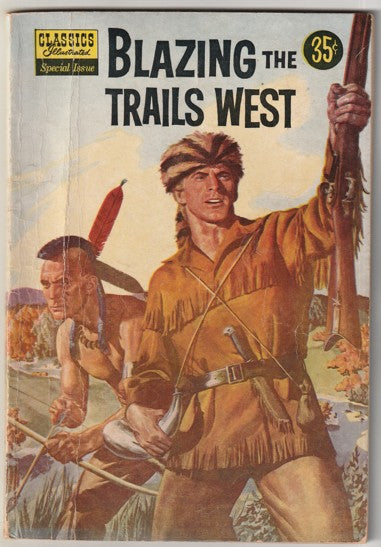 Classics Illustrated Special Issue #144A - Blazing The Trails West (1958)
