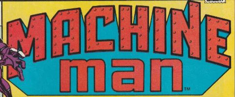 Machine Man – BACK ISSUE CENTRAL