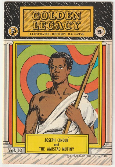 Golden Legacy #10 (1970) - Joseph Cinque and The Amistad Mutiny